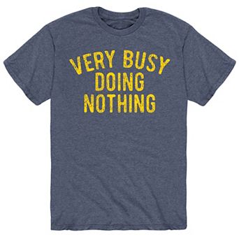 Men's Very Busy Doing Nothing Tee