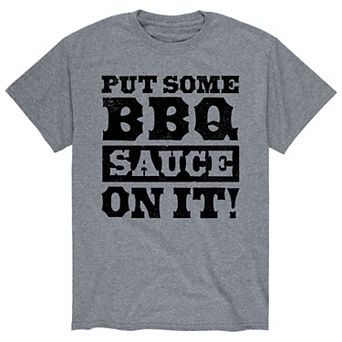 Men's Put Some BBQ Sauce On It Tee