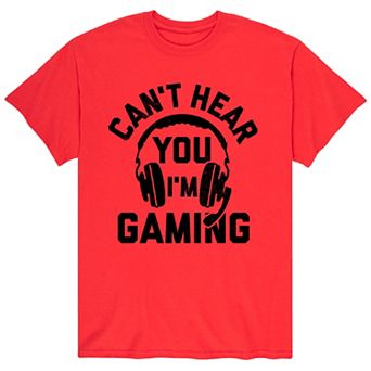 Men's Cant Hear You Gaming Tee