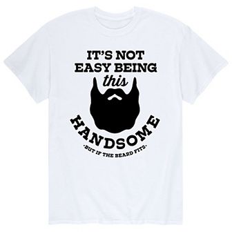 Men's Not Easy Being Handsome Beard Tee