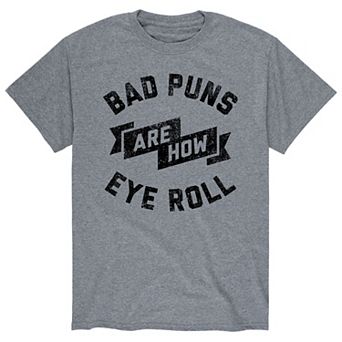 Men's Bad Puns Are How I Roll Tee