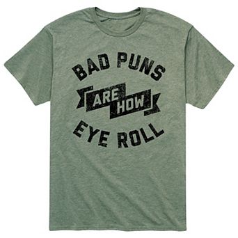 Men's Bad Puns Are How I Roll Tee