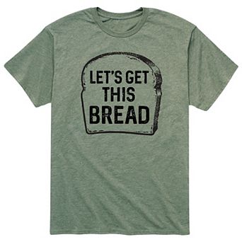 Men's Lets Get This Bread Tee