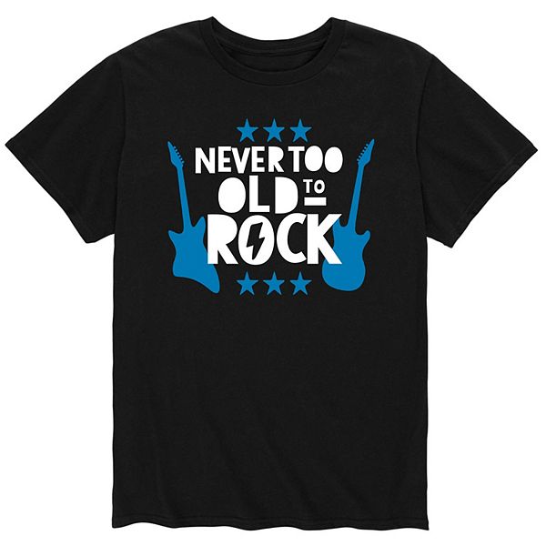 Men's Never Too Old To Rock Tee