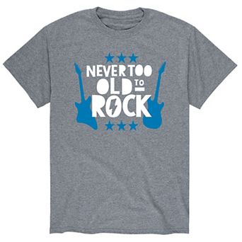 Men's Never Too Old To Rock Tee