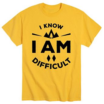 Men's I Know I Am Difficult Tee