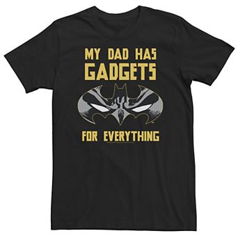 Big & Tall DC Comics Batman My Dad Has Gadgets For Everything Tee