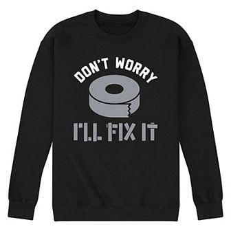 Men's Dont Worry Fix It Sweatshirt