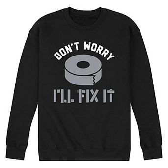 Men's Dont Worry Fix It Sweatshirt