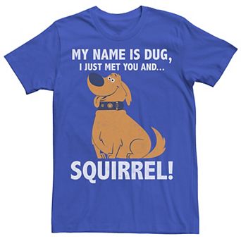 Disney / Pixar's Up Dug Men's Just Met and SQUIRREL! Tee