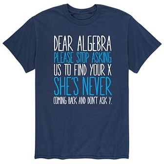 Men's Dear Algebra Stop Asking Tee