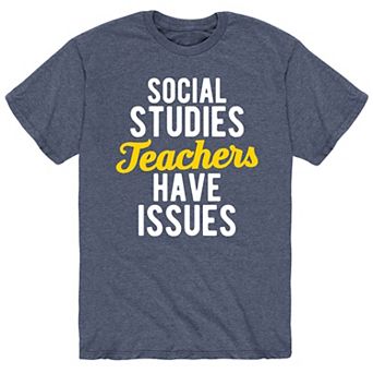 Men's Social Studies Teachers Issues Tee