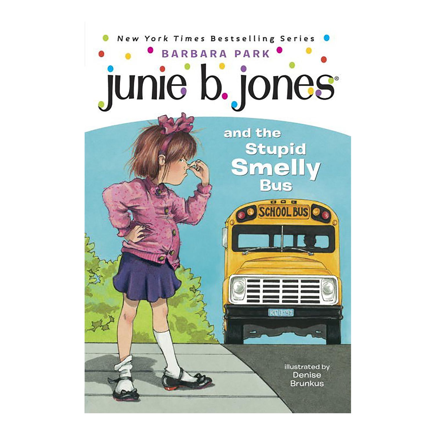 Junie B. Jones No. 1 : Junie B. Jones And The Stupid Smelly Bus By ...