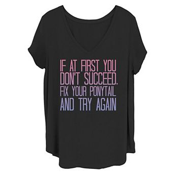 Juniors' If Don't Succeed Fix Your Ponytail Gradient Text Tee