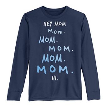 Boys 8-20 Hey Mom Mom Mom Hi Mother's Day Long Sleeve Tee
