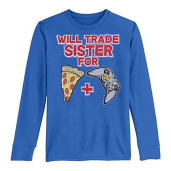 Boys 8-20 Will Trade Sister For Pizza And Video Games Long Sleeve Tee