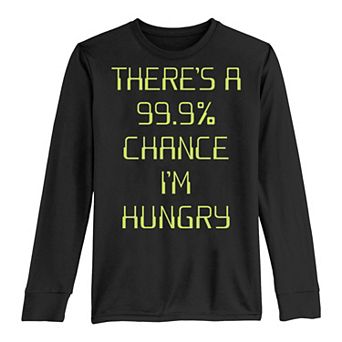 Boys 8-20 There's A 99.9% Chance I'm Hungry Long Sleeve Tee