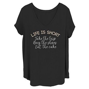 Juniors' Plus Size "Life Is Short" Tee