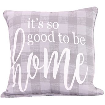 Jordan Manufacturing It's So Good To Be Home Indoor Outdoor Throw Pillow