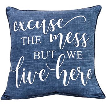 Jordan Manufacturing Excuse The Mess Indoor Outdoor Throw Pillow