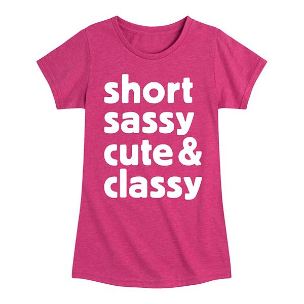 Girls 7 16 Short Sassy Cute Classy Graphic Tee