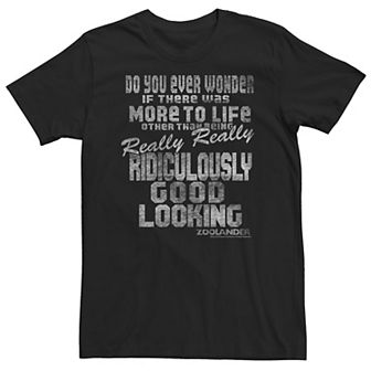 Big & Tall Zoolander "Is There More To Life" Quote Tee