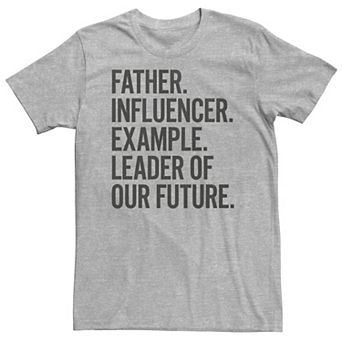 Big & Tall Trendy Father Influencer Example Leader Of Our Future Tee