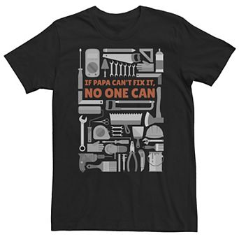 Big & Tall Father's Day "If Papa Can't Fix It, No One Can" Tools Tee