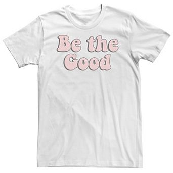 Big & Tall Trendy "Be The Good" Text Tee