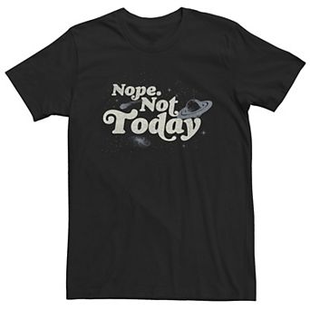 Big & Tall "Nope Not Today" Tee