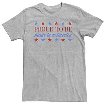 Big & Tall "Proud To Be Made In America" Tee