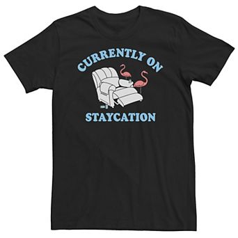 Big & Tall "Currently On Staycation" Flamingos Tee