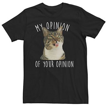 Big & Tall My Opinion Of Your Opinion Cat Portrait Tee