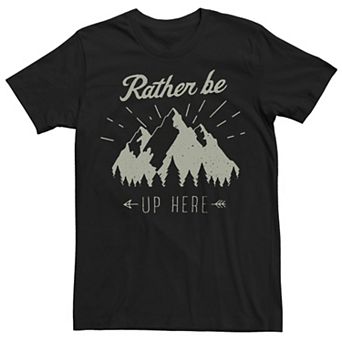 Big & Tall "Rather Be Up Here" Mountains Forest Arrow Tee