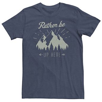 Big & Tall "Rather Be Up Here" Mountains Forest Arrow Tee