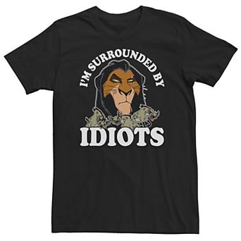 Disney's The Lion King Scar Hyenas Big & Tall Surrounded By Idiots Tee