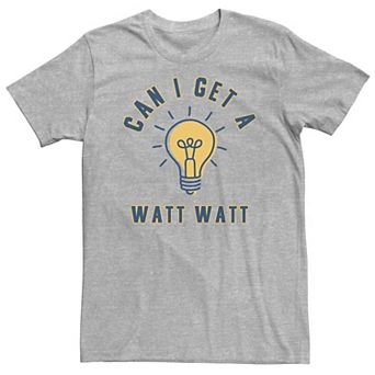 Big & Tall "Can I Get A Watt Watt" Light Bulb Tee