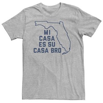 Big & Tall "Mi Casa Es Su Casa Bro" Florida Hometown Tee