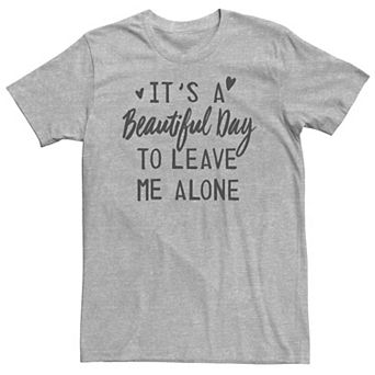 Big & Tall "It's A Beautiful Day To Leave Me Alone" Vintage Tee