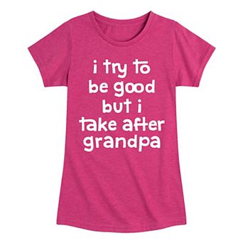 Girls 7-16 Try To Be Good Grandpa Graphic Tee