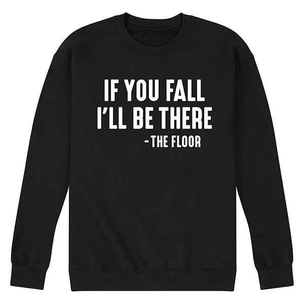 Men's If You Fall Sweatshirt