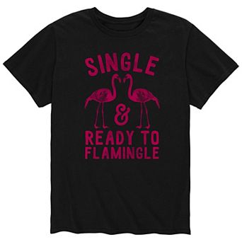 Men's Single And Ready To Flamingle Tee