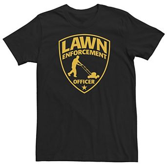 Big & Tall "Lawn Enforcement Officer" Dad Father's Day Tee