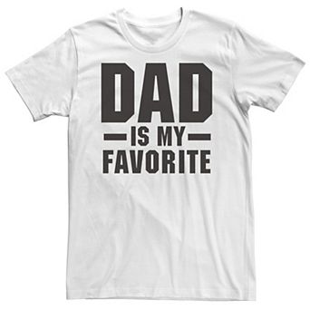 Big & Tall Father's Day "Dad Is My Favorite" Tee