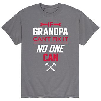 Men's Grandpa Cant Fix It Tee