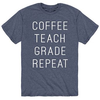 Men's Coffee Teach Grade Repeat Tee