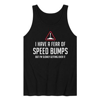 Men's Fear Of Speed Bumps Tank Top