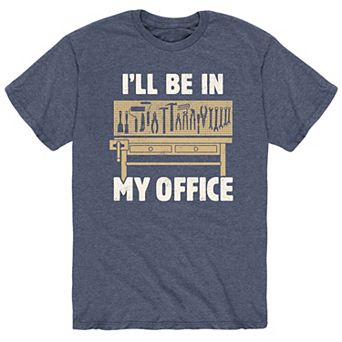 Men's I'll Be In My Office Tee