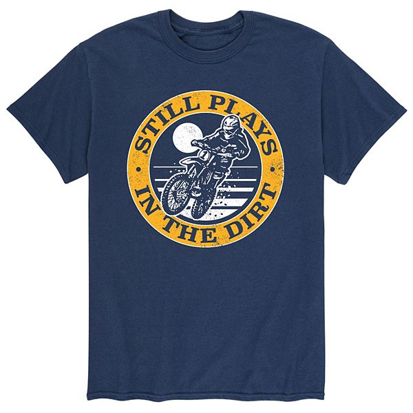 Men's Still Plays in the Dirt Tee