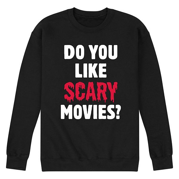 Men's Do You Like Scary Movies Sweatshirt
